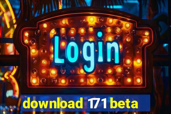 download 171 beta